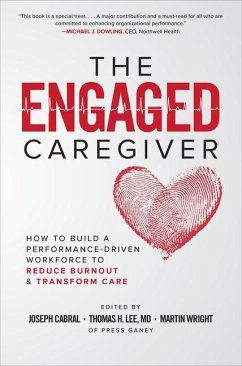 The Engaged Caregiver - Cabral, Joseph; Lee, Thomas H; Wright, Martin