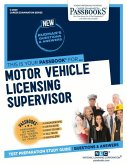 Motor Vehicle Licensing Supervisor (C-2809): Passbooks Study Guide Volume 2809