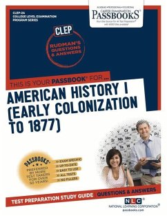 American History I (Early Colonization to 1877) (Clep-2a): Passbooks Study Guide - National Learning Corporation