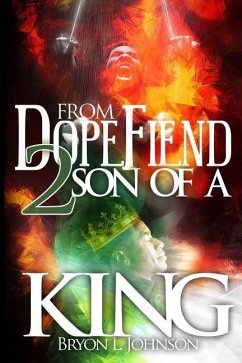 From Dope Fiend 2 Son of a King - Johnson, Bryon L