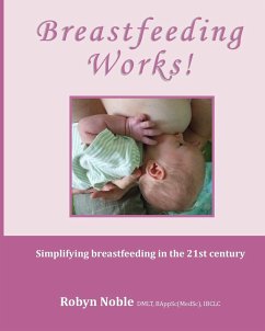 Breastfeeding Works! - Noble, Robyn