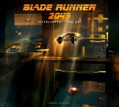 Blade Runner 2049 - Interlinked - The Art - Lapointe, Tanya
