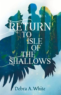 Return to Isle of the Shallows: Volume 1 - White, Debra A.