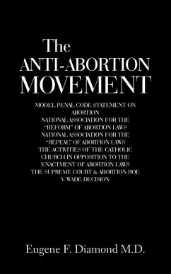 The Anti-Abortion Movement - Diamond M. D., Eugene F.