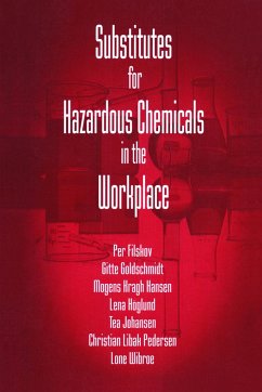 Substitutes for Hazardous Chemicals in the Workplace - Goldschmidt, Gitte; Wibroe, Lone