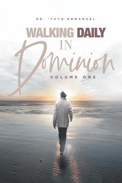 Walking Daily in Dominion - Emmanuel, 'Tayo