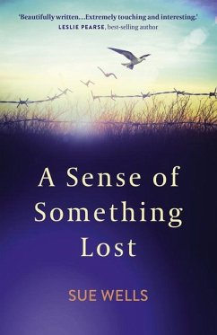 A Sense of Something Lost: Learning to Face Life's Challenges - Wells, Sue
