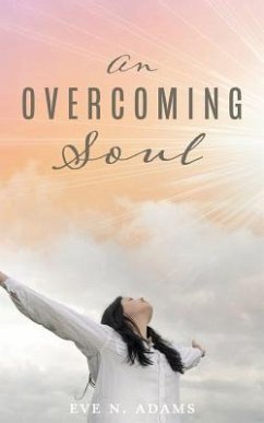 An Overcoming Soul - Adams, Eve N.