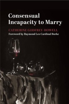 Consensual Incapacity to Marry - Godfrey-Howell, Catherine