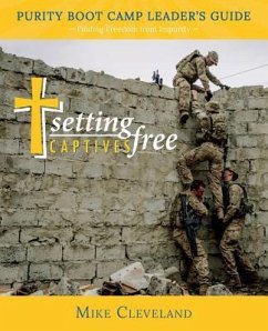 Setting Captives Free: Purity Boot Camp Leadership Guide - Cleveland, Mike