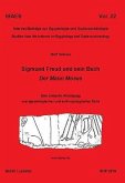 Sigmund Freud Und Sein Buch, Der Mann Moses: Eine Kritische Würdigung Aus Ägyptologischer Und Anthropologischer Sicht