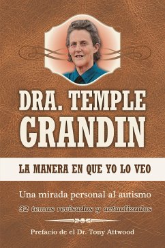 La Manera En Que Yo Lo Veo: Spanish Edition of the Way I See It - Grandin, Temple