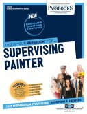 Supervising Painter (C-3254): Passbooks Study Guide Volume 3254