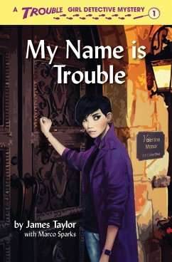 My Name is Trouble - Taylor, James; Sparks, Marco