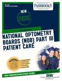 National Optometry Boards (Nob) Part III Patient Care (Ats-132c): Passbooks Study Guide