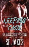 Keeping Cade: A Crave Club Novel