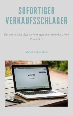 Sofortiger Verkaufsschlager (eBook, ePUB) - Sternberg, Andre