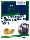 Health Occupations Aptitude Examination (Hoae) (Ats-98): Passbooks Study Guide Volume 98