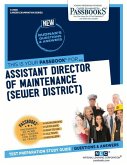 Assistant Director of Maintenance (Sewer District) (C-2908): Passbooks Study Guide Volume 2908