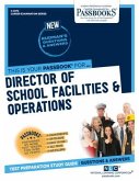 Director of School Facilities & Operations (C-2072): Passbooks Study Guide Volume 2072
