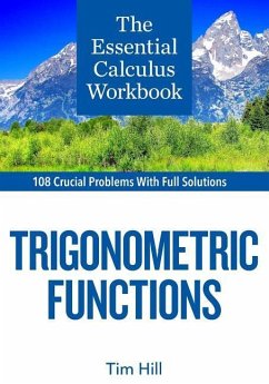 The Essential Calculus Workbook: Trigonometric Functions - Hill, Tim