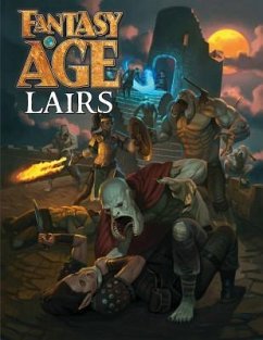 Fantasy Age Lairs - Norris, Jack; Miller, Matt; Soulban, Lucian; Anyong, Steven Jay; Carroll, Mark; Decker, Jesse; Grau, Matthew