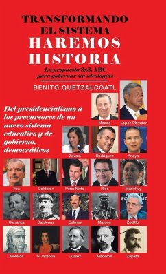 Transformando El Sistema Haremos Historia - Quetzalcóatl, Benito