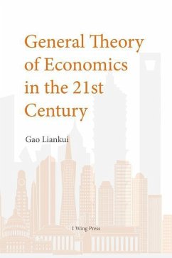 General Theory of Economics in the 21th Century - Press, I. Wing; Gao, Liankui