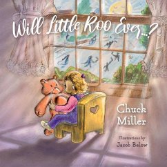 Will Little Roo Ever...?: Volume 1 - Miller, Chuck