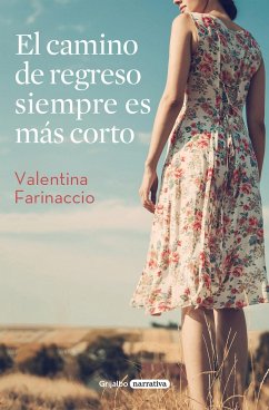 El camino de regreso siempre es más corto - Farinaccio, Valentina