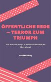 Öffentliche Rede – Terror zum Triumph (eBook, ePUB)