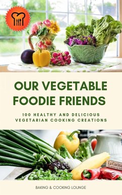 Cover Our Vegetable Foodie Friends (eBook, ePUB)