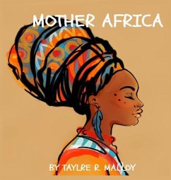 Mother Africa - Malloy, Taylre R