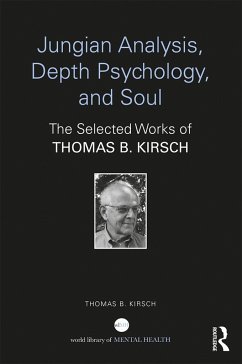 Jungian Analysis, Depth Psychology, and Soul - Kirsch, Thomas B