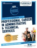 Professional Careers in Administrative and Technical Services (C-2068): Passbooks Study Guide Volume 2068