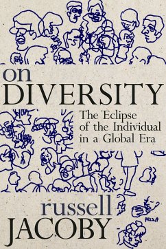 On Diversity: The Eclipse of the Individual in a Global Era - Jacoby, Russell