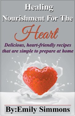 Healing Nourishment for The Heart - Simmons, Emily