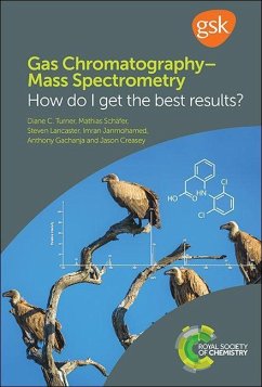 Gas Chromatography-Mass Spectrometry - Turner, Diane C (Anthias Consulting Ltd, UK); Schafer, Mathias (University of Cologne, Germany); Lancaster, Steven (Domino Printing Sciences, UK)