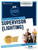 Supervisor (Lighting) (C-1724): Passbooks Study Guide Volume 1724