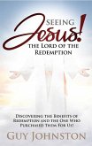 Seeing Jesus! the Lord of Redemption