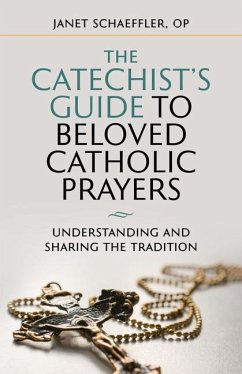 The Catechist's Guide to Beloved Prayers - Schaeffler, Janet