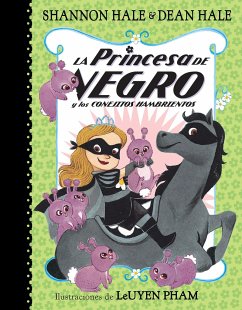 La Princesa de Negro Y Los Conejitos Hambrientos / The Princess in Black and the Hungry Bunny Horde - Hale, Shannon