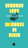 El Coste de Vivir: Autobiografía En Construcción / The Cost of Living: A Working Autobiography