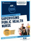 Supervising Public Health Nurse (C-1748): Passbooks Study Guide Volume 1748