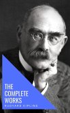 The Complete Works of Rudyard Kipling (eBook, ePUB)