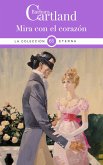 Mira Con el Corazón (eBook, ePUB) Mira Con el Corazón (eBook, ePUB)