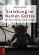 Erziehung im Namen Gottes (eBook, ePUB) - Bild 1