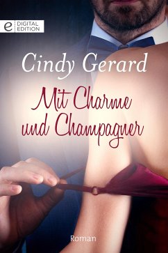 Mit Charme und Champagner (eBook, ePUB) - Gerard, Cindy