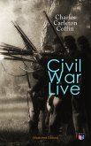 Civil War Live (Illustrated Edition) (eBook, ePUB)