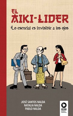 El aiki-líder (eBook, ePUB) - Santos Nalda, José; Nalda Gimeno, Pablo; Nalda Gimeno, Natalia